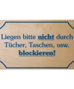 Schild "Liegen nicht......blockieren"